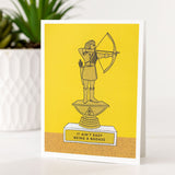 it ain't easy being a badass trophy greeting card