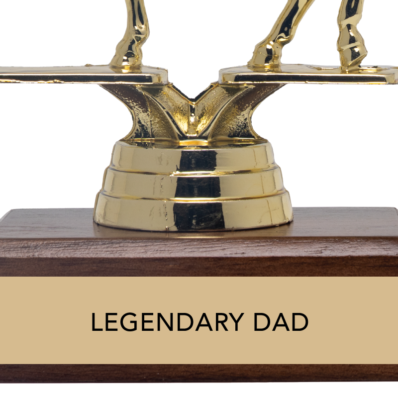 LEGENDARY DAD trophy