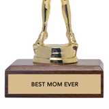 BEST MOM EVER trophy