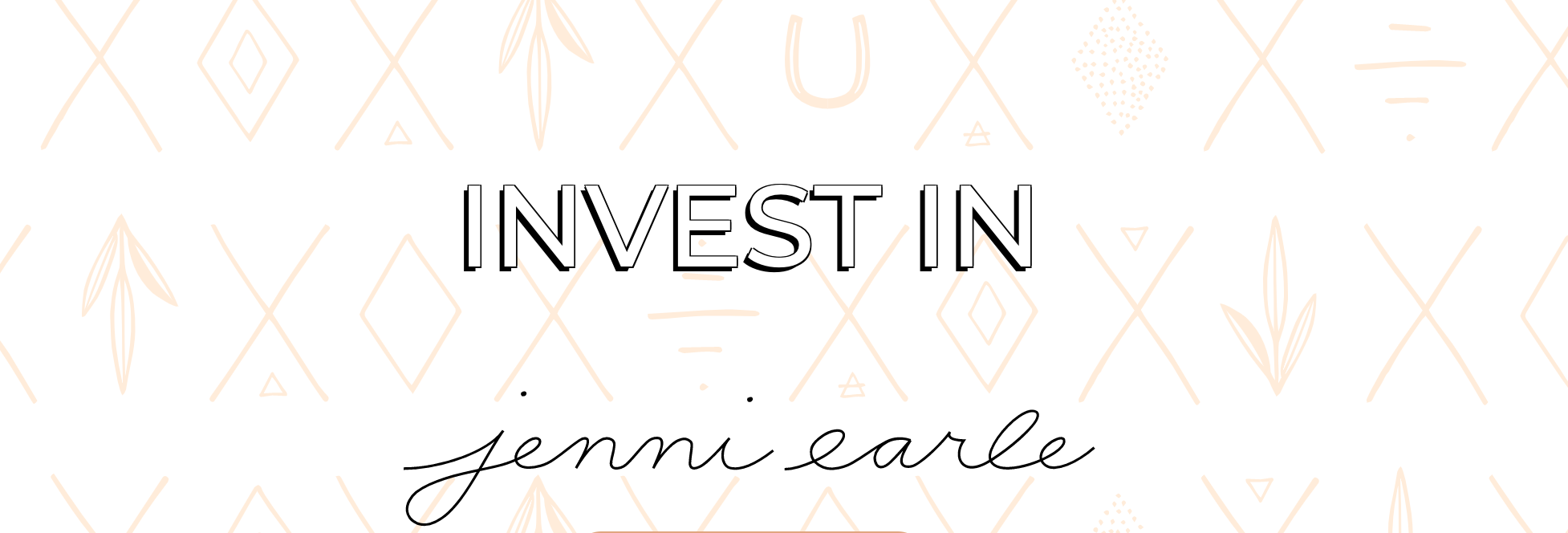 INVEST IN JENNI EARLE