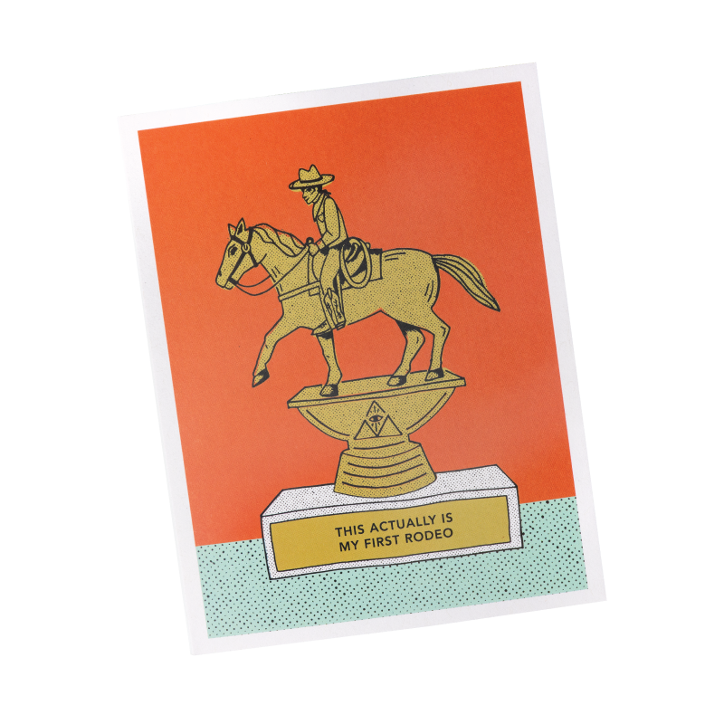 this actually is my first rodeo trophy greeting card – Jenni Earle