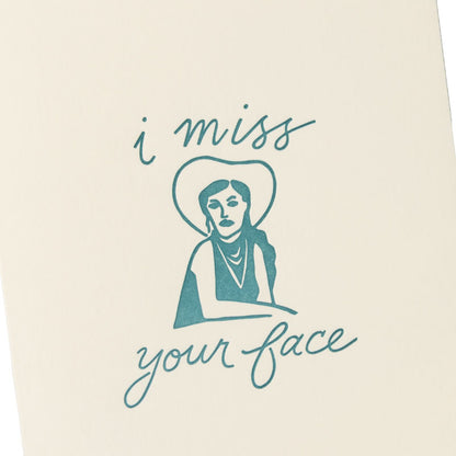 i miss your face card