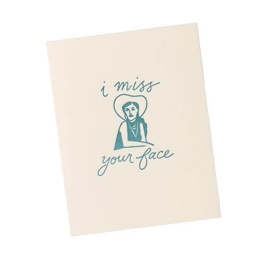 i miss your face card
