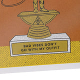 bad vibes don't go with my outfit greeting card