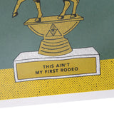 this ain't my first rodeo greeting card