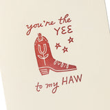 you're the YEE to my HAW greeting card