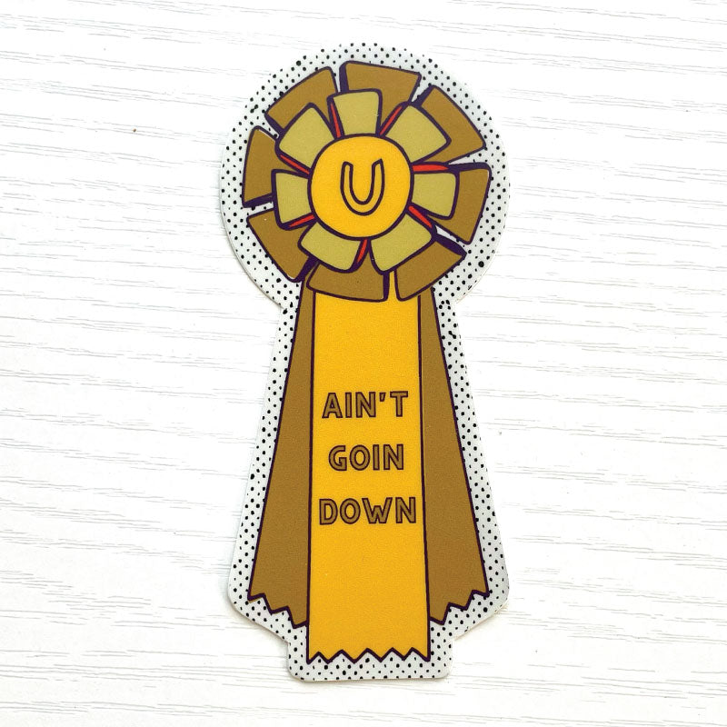 ain't goin down ribbon sticker