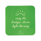 May the Bridges I Burn Light the Way Vinyl Waterproof Sticker
