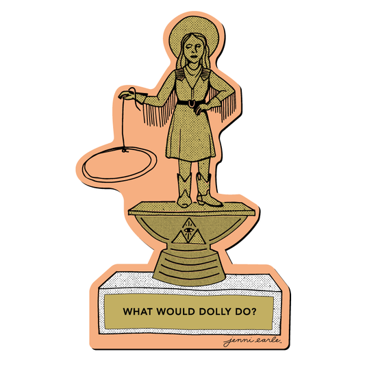 what would Dolly do? sticker
