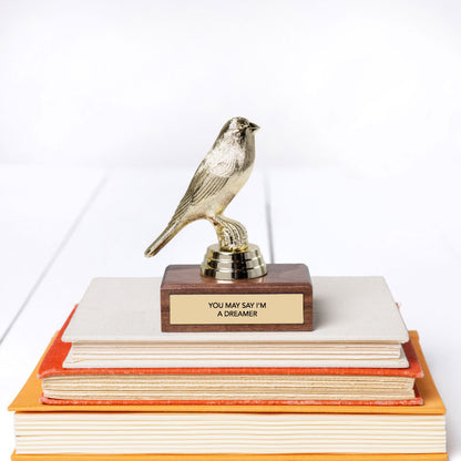 YOU MAY SAY I'M A DREAMER trophy
