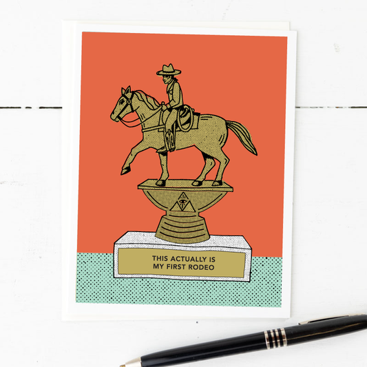 this actually is my first rodeo greeting card