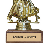 FOREVER & ALWAYS trophy