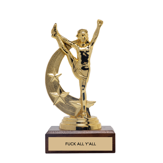 FUCK ALL Y'ALL trophy
