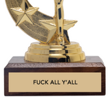 FUCK ALL Y'ALL trophy