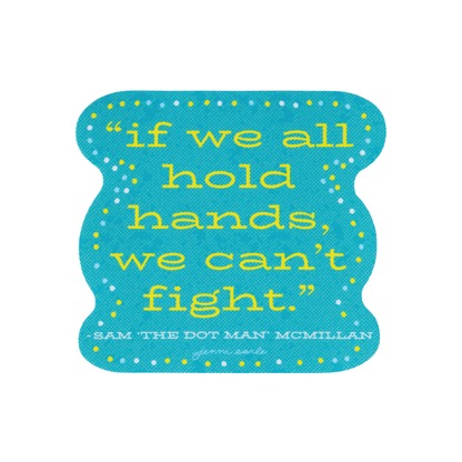 sam "the dot man" quote sticker