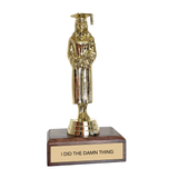 I DID THE DAMN THING trophy