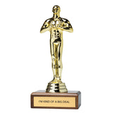 I'M KIND OF A BIG DEAL trophy