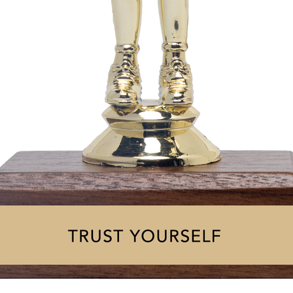 TRUST YOURSELF trophy