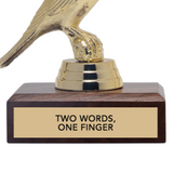 TWO WORDS, ONE FINGER trophy