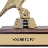 YOU'RE SO FLY trophy