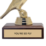 YOU'RE SO FLY trophy